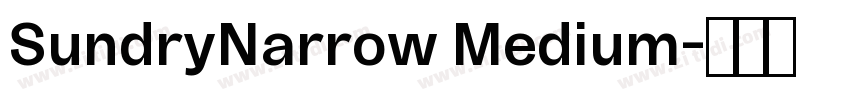 SundryNarrow Medium字体转换